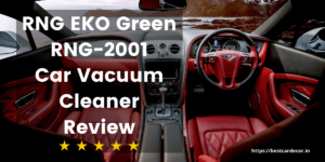 Read more about the article RNG EKO Green RNG-2001 Car Vacuum Cleaner Review | July 2024