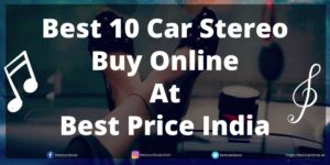 Read more about the article Best 10 Car Stereo Buy Online At Best Price India | February 2024