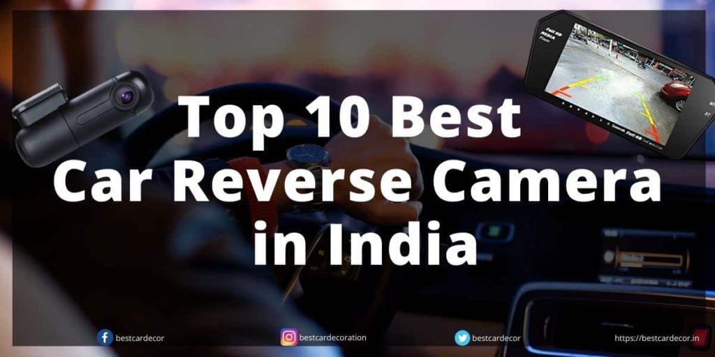 Top 10 Best Car Reverse Camera in India | February 2024