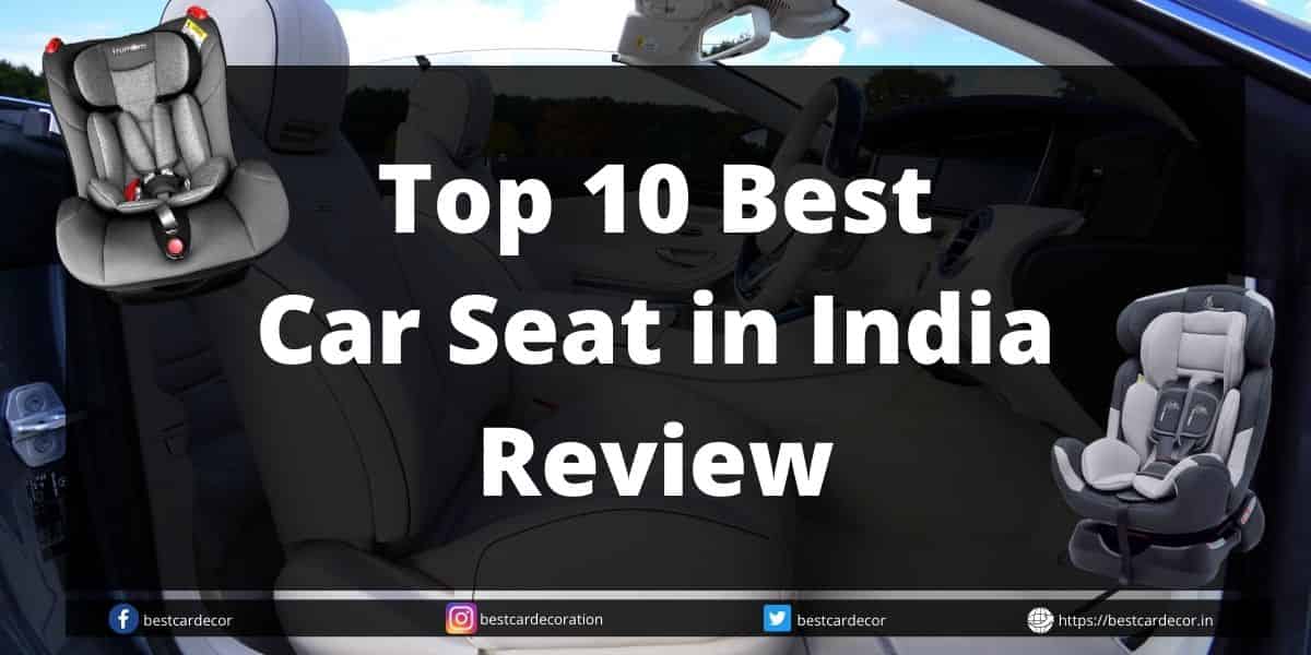 Read more about the article Top 10 Best Baby Car Seat in India | Review 2023